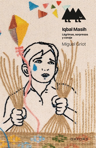 [9788419876027] IQBAL MASIH LAGRIMAS SORPRESAS Y CORAJE (+14 AÑOS) (ERIZONTE)