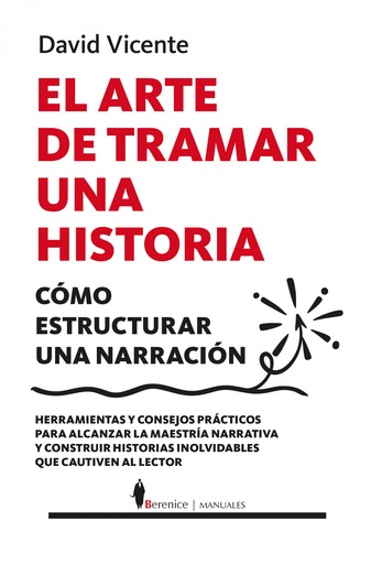 [9788410521667] ARTE DE TRAMAR UNA HISTORIA, EL