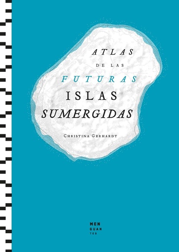 [9788412827705] Atlas de las Futuras Islas Sumergidas