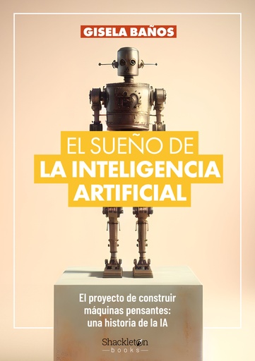 [9788413613192] El sueño de la Inteligencia Artificial