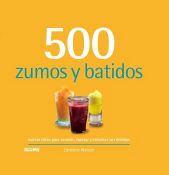 [9788410048744] 500 Zumos y batidos (2024)