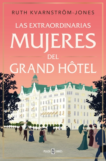 [9788401033940] Las extraordinarias mujeres del Grand Hôtel