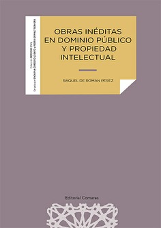 [9788413697031] OBRAS INEDITAS EN DOMINIO PUBLICO Y PROPIEDAD INTELECTUAL