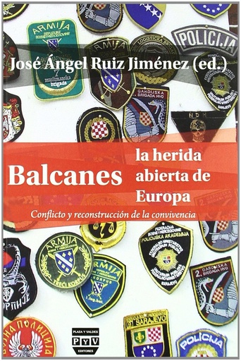 [9788492751556] BALCANES, LA HERIDA ABIERTA DE LA CONVIVENCIA