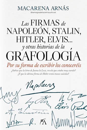 [9788410521834] FIRMA DE NAPOLEÓN Y OTRAS HISTORIAS DE LA GRAFOLOGÍA, LA