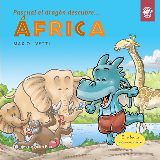 [9788417210021] PASCUAL EL DRAGÓN DESCUBRE...ÁFRICA