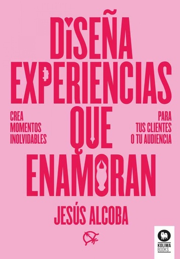 [9788410209107] Diseña experiencias que enamoran