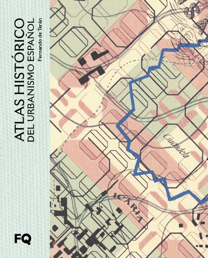 [9788412590654] Atlas histórico del urbanismo español