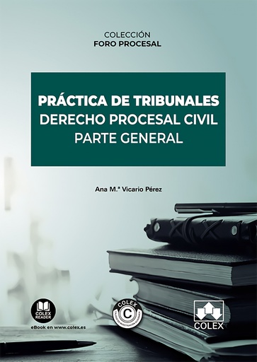 [9788411943352] Práctica de tribunales. Derecho Procesal Civil. Parte General