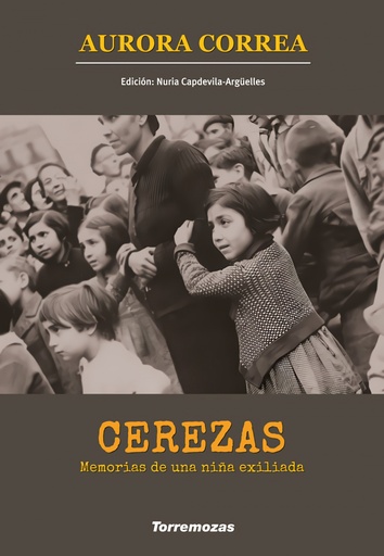 [9788478399239] Cerezas. Memorias de una niña exiliada