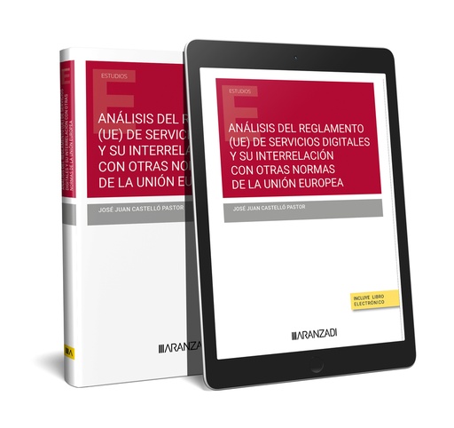 [9788411637732] ANÁLISIS DEL REGLAMENTO (UE) DE SERVICIOS DIGITALES Y SU INTERRELACIÓN CON OTRAS NORMAS DE LA UNIÓN EUROPEA