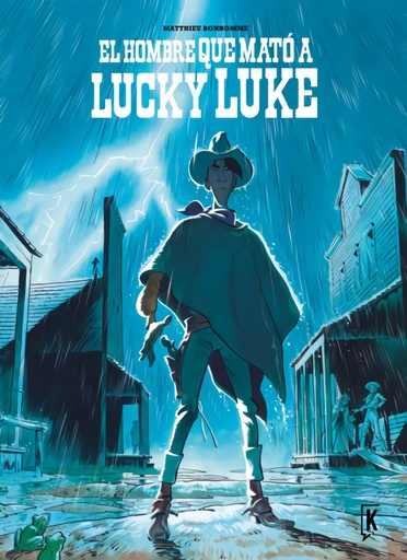 [9788416086191] El hombre que mató a Lucky Luke