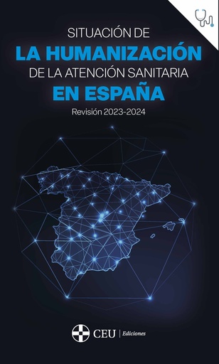 [9788419976246] Situación de la humanización de la atención sanitaria en España. Revisión 2023-2024