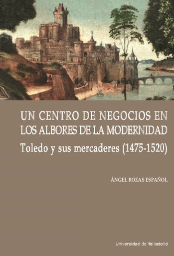 [9788413202730] UN CENTRO DE NEGOCIOS EN LOS ALBORES DE LA MODERNIDAD