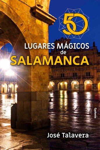 [9788412772838] 50 lugares mágicos de Salamanca