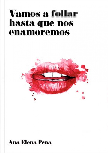 [9788494331312] Vamos a follar hasta que nos enamoremos