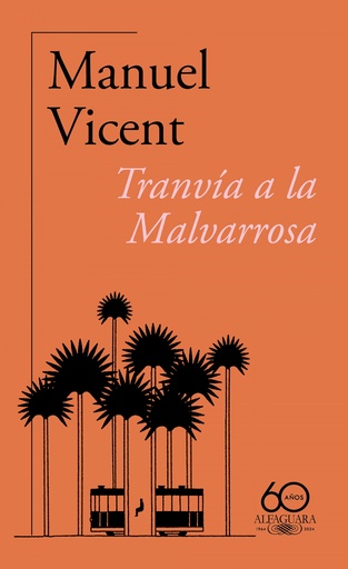 [9788420478784] Tranvía a la Malvarrosa (60.º aniversario de Alfaguara)