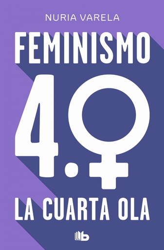 [9788413148281] Feminismo 4.0. La cuarta ola