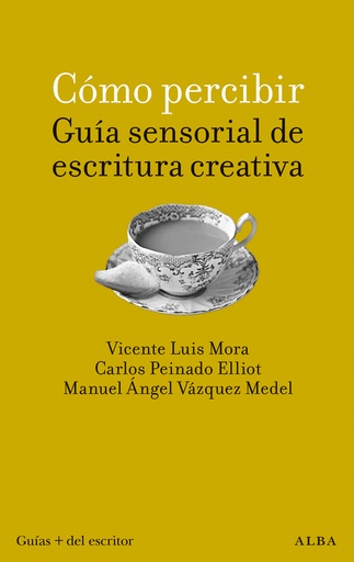 [9788411780766] Cómo percibir: guía sensorial de escritura creativa