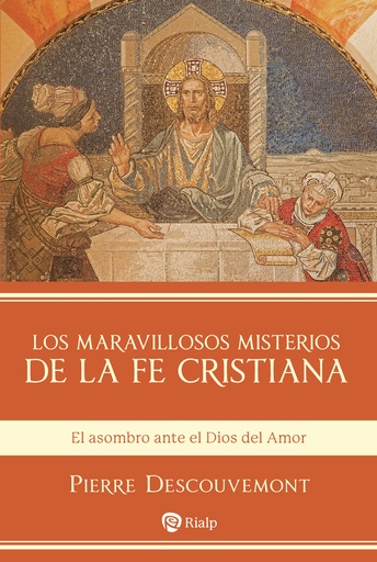 [9788432167706] Los maravillosos misterios de la fe cristiana