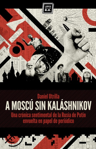 [9788416001033] A Moscú sin kalashnikov