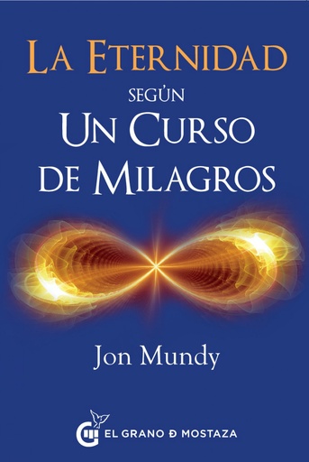 [9788494614446] La Eternidad según Un Curso de Milagros