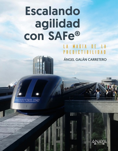 [9788441550322] Escalando agilidad con SAFe