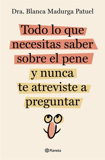 [9788408289128] Todo lo que necesitas saber sobre el pene y nunca te atreviste a preguntar