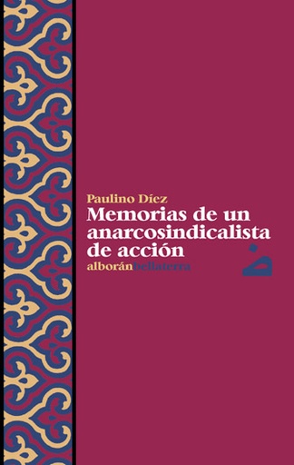 [9788472903128] PAULINO DIEZ. UN ANARCOSINDICALISTA EN ACCION - Paulino Díez [Alb 15]