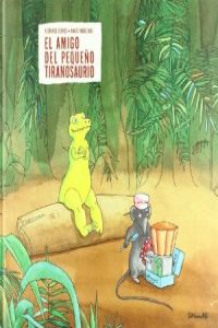 [9788484701750] Amigo del pequeño tiranosaurio