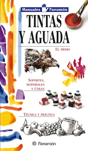 [9788434225404] Manuales Parramón Tintas y aguadas