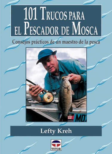 [9788479023232] 101 trucos para el pescador de mosca