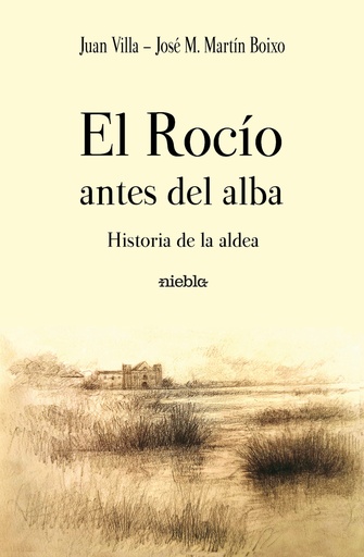 [9788412295368] El Rocío antes del alba. Historia de la aldea