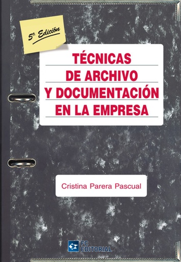 [9788492735655] Técnicas de archivo y documentación en la empresa