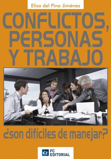 [9788493961855] Conflictos, Personas Y Trabajo. ¿Son Dificiles De Manejar?