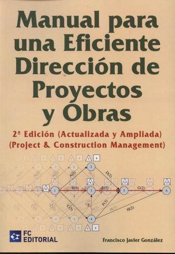 [9788415781219] Manual Para Eficiente Direccion De Proyectos Y Obras (2ª)