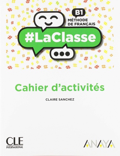 [9788469857762] LA CLASSE B1. 2ºBACHILLERATO. CAHIER 2019