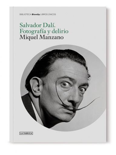 [9788417769734] Salvador Dalí. Fotografía y delirio.