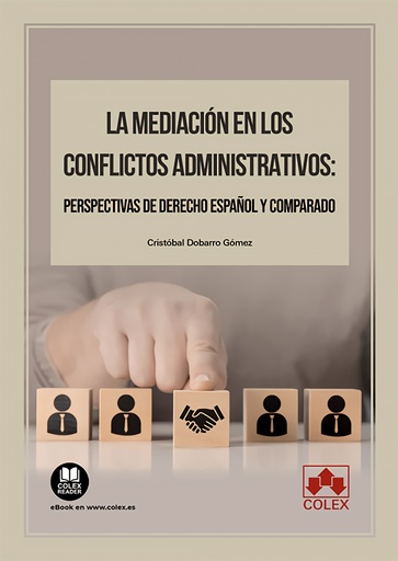 [9788411944021] La mediación en los conflictos administrativos: perspectivas de Derecho español