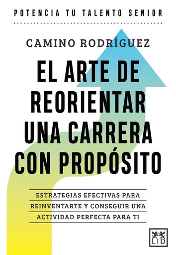 [9788410221185] ARTE DE ORIENTAR UNA CARRERA CON PROPÓSITO, EL