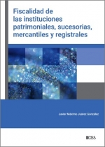 [9788499548715] Fiscalidad de las instituciones patrimoniales, sucesorias, mercantiles y registrales