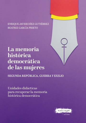 [9788417121716] LA MEMORIA HISTÓRICA DEMOCRÁTICA DE LAS MUJERES