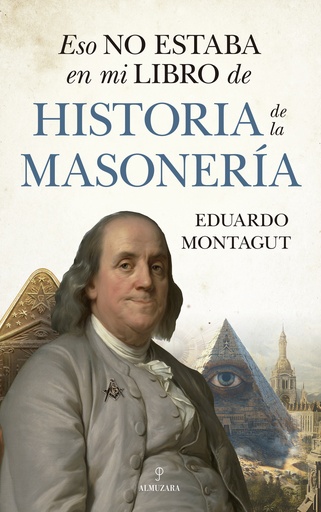 [9788410521780] Eso no estaba en mi libro de historia de la masonería