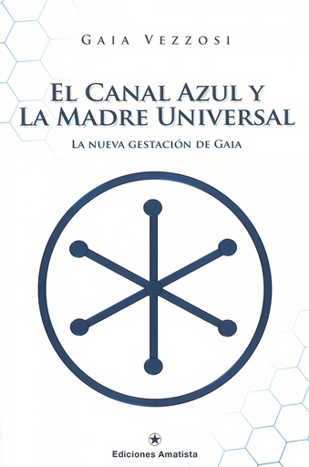 [9788416977024] EL CANAL AZUL Y LA MADRE UNIVERSAL