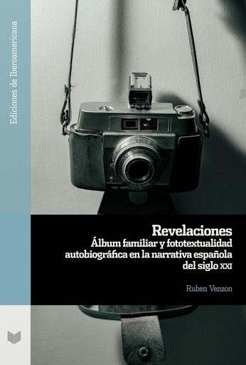 [9788491924210] Revelaciones:album familiar fototextualidad autobiografica