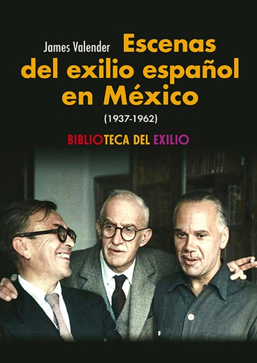 [9788410148673] ESCENAS DEL EXILIO ESPAÑOL EN MEXICO (1937-1962)