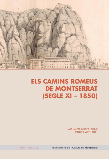 [9788491913153] CAMINS ROMEUS DE MONTSERRAT, ELS (SEGLE XI-1850)