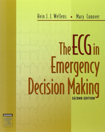 [9781416002598] The ECG in Emergency Decision Making