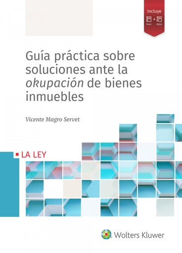 [9788418349683] Guía práctica sobre soluciones ante la okupación de bienes inmuebles