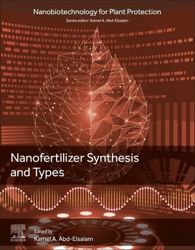[9780443135354] Nanofertilizer synthesis:methodsand types